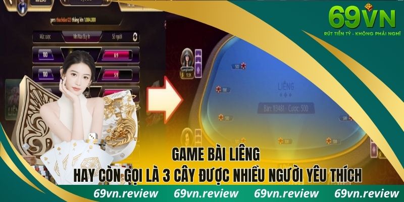 Game bài Liêng hay còn gọi là 3 cây được nhiều người yêu thích